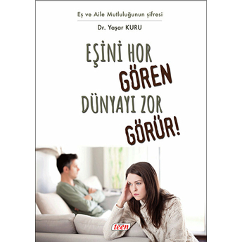 Eşini Hor Gören Hayatı Zor Görür