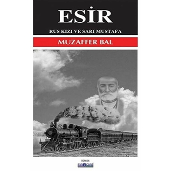 Esir - Rus Kızı Ve Sarı Mustafa Muzaffer Bal