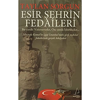 Esir Şehrin Fedaileri Taylan Sorgun