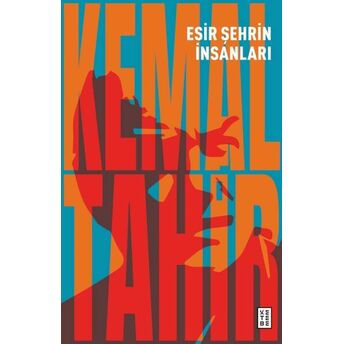 Esir Şehrin Insanları Kemal Tahir