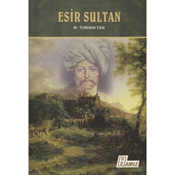 Esir Sultan - M. Turhan Tan