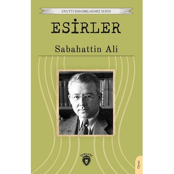 Esirler Unutturmadıklarımız Serisi Sabahattin Ali