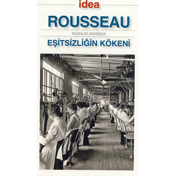 Eşitsizliğin Kökeni Jean-Jacques Rousseau