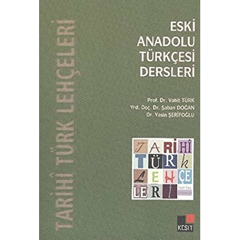 Eski Anadolu Türkçesi Dersleri Vahit Türk