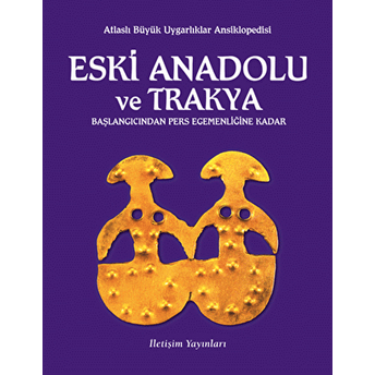 Eski Anadolu Ve Trakya Başlangıcından Pers Egemenliğine Kadar Ciltli Veli Sevin