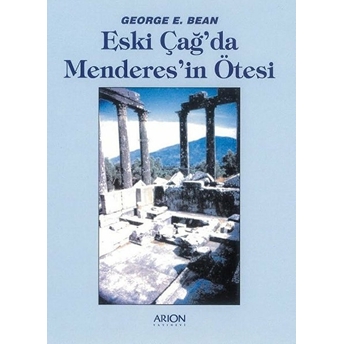 Eski Çağ'Da Menderes'In Ötesi George E. Bean