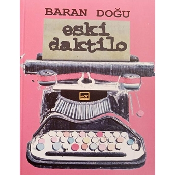 Eski Daktilo - Baran Doğu