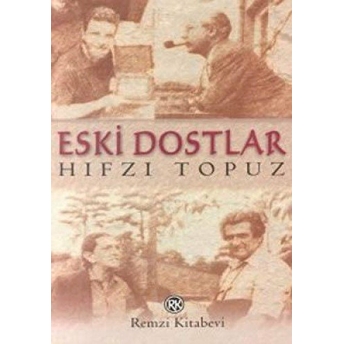 Eski Dostlar Hıfzı Topuz