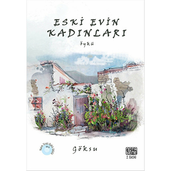 Eski Evin Kadınları Göksu