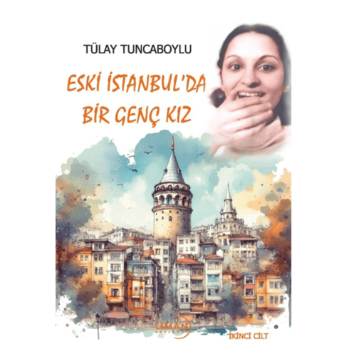 Eski Istanbul’da Bir Genç Kız Tülay Tuncaboylu