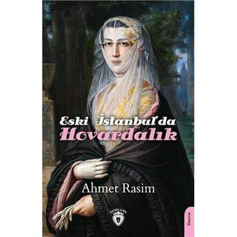 Eski Istanbul Da Hovardalık Ahmet Rasim