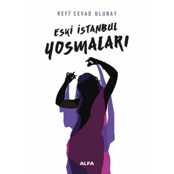 Eski Istanbul Yosmaları Refi Cevad Ulunay