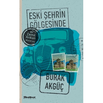 Eski Şehrin Gölgesinde Burak Akgüç