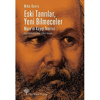 Eski Tanrılar, Yeni Bilmeceler -Marx'ın Kayıp Teorisi Mike Davis