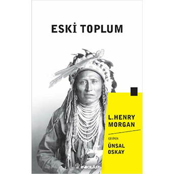 Eski Toplum L. Henry Morgan