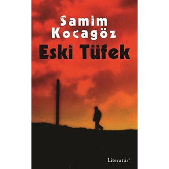 Eski Tüfek Samim Kocagöz