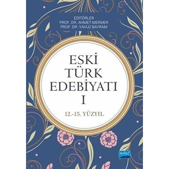 Eski Türk Edebiyatı I (12-15. Yüzyıl)