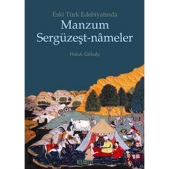 Eski Türk Edebiyatında Manzum Sergüzeşt-Nameler Haluk Gökalp