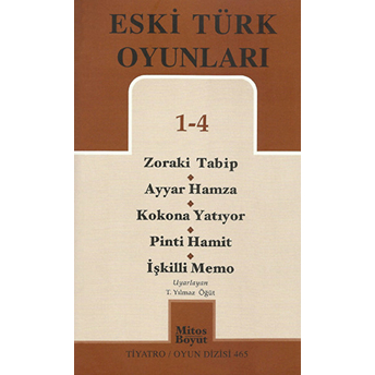 Eski Türk Oyunları 1 - 4 / Zoraki Talib-Ayyar Hamza- Kokona Yatıyor- Pinti Hamit- Işkilli Memo Kolektif