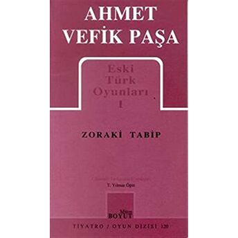 Eski Türk Oyunları 1 Zoraki Tabip Ahmet Vefik Paşa