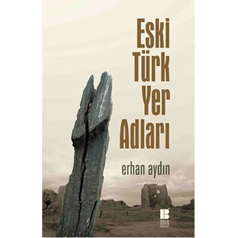 Eski Türk Yer Adları Erhan Aydın