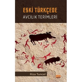 Eski Türkçede Avcılık Terimleri Riza Tuncel