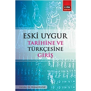 Eski Uygur Tarihine Ve Türkçesine Giriş Mehmet Hazar