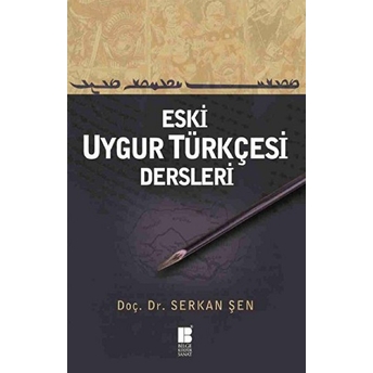 Eski Uygur Türkçesi Dersleri Serkan Şen