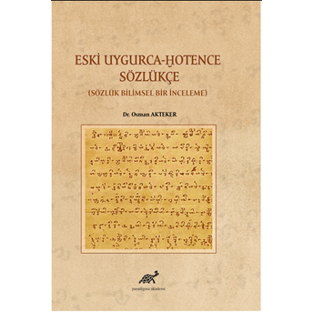 Eski Uygurca – Hotence Sözlükçe Sözlük Bilimsel Bir Çalışma Osman Akteker