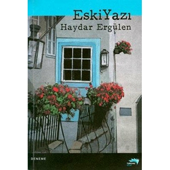 Eski Yazı Haydar Ergülen