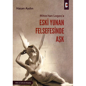 Eski Yunan Felsefesinde Aşk-Hasan Aydın