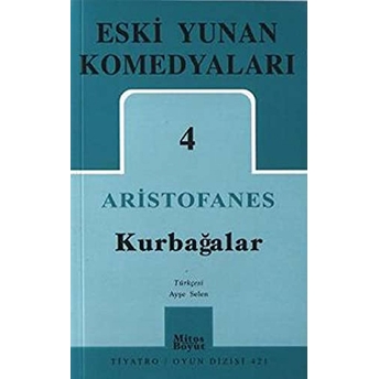 Eski Yunan Komedyaları 4: Kurbağalar Aristophanes