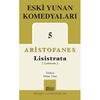 Eski Yunan Komedyaları 5 Lisistrata Aristofanes