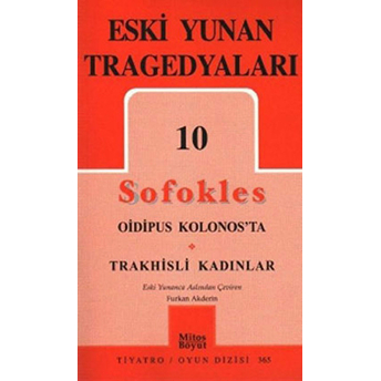 Eski Yunan Tragedyaları 10 / Oidipus Kolonos'ta-Trakhisli Kadınlar Sophokles