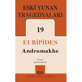 Eski Yunan Tragedyaları 19 (Andromakhe) Euripides