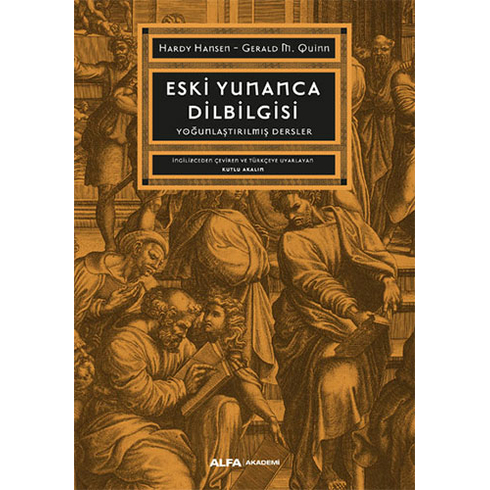 Eski Yunanca  Dilbilgisi Yoğunlaştırılmış Dersler - Hardy Hansen – Gerald M. Quinn