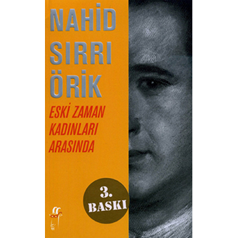 Eski Zaman Kadınları Arasında Nahid Sırrı Örik