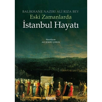 Eski Zamanlarda Istanbul Hayatı Ali Rıza Bey