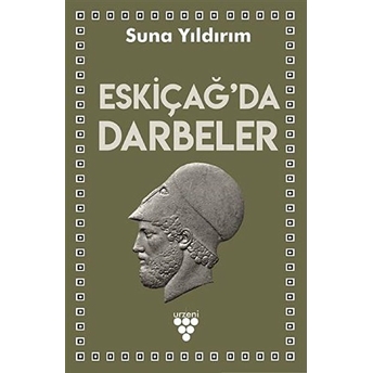 Eskiçağ’da Darbeler Suna Yıldırım