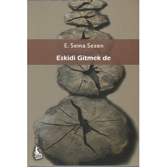 Eskidi Gitmek De E. Sema Sezen