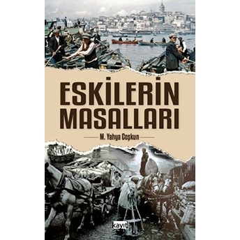 Eskilerin Masalları M. Yahya Coşkun