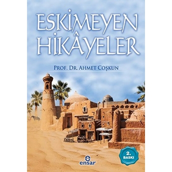 Eskimeyen Hikayeler Ahmet Coşkun