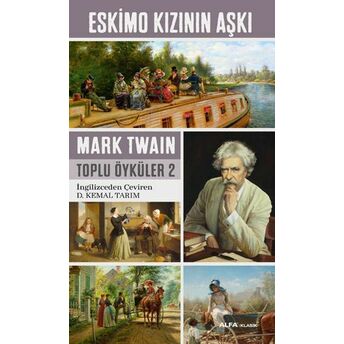 Eskimo Kızının Aşkı - Toplu Öyküler 2 Mark Twain