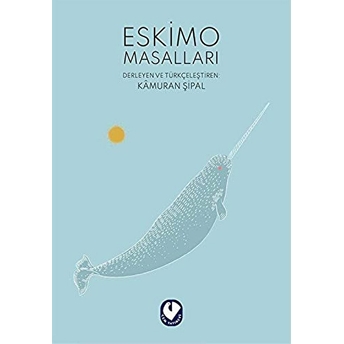 Eskimo Masalları Kâmuran Şipal