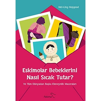 Eskimolar Bebeklerini Nasıl Sıcak Tutar? Mei-Ling Hopgood