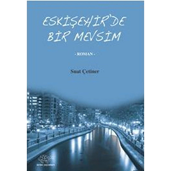 Eskişehir’de Bir Mevsim