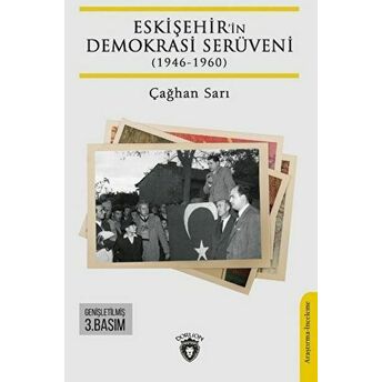 Eskişehir’in Demokrasi Serüveni (1946-1960) Çağhan Sarı