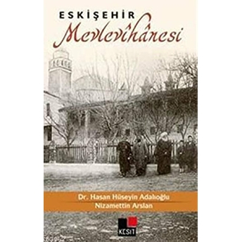 Eskişehir Mevlevihanesi Hasan Hüseyin Adalıoğlu