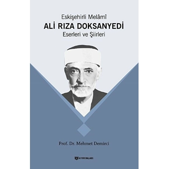 Eskişehirli Melami Ali Rıza Doksanyedi Eserleri Ve Şiirleri - Mehmet Demirci