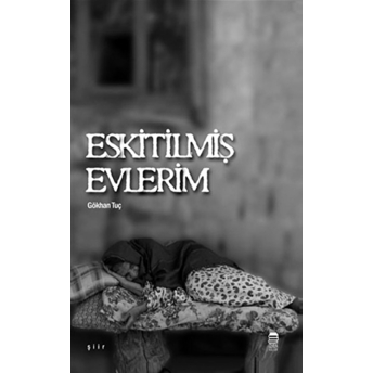 Eskitilmiş Evlerim-Gökhan Tuç